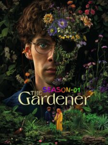 The Gardener S01 (2025) (Hindi + English) Dual Audio Completed Web Series HEVC ESub